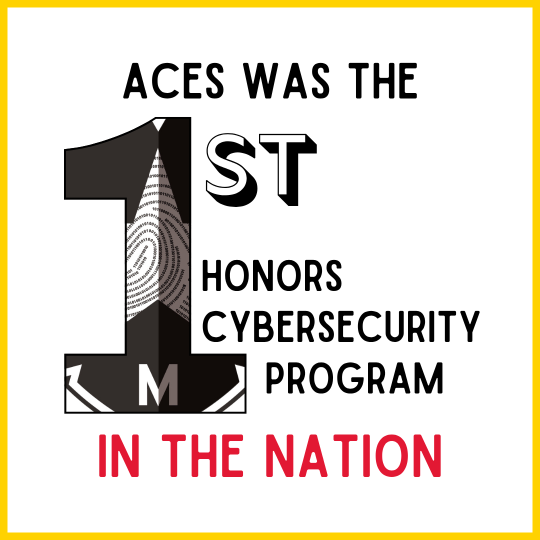 Graphic sharing that ACES was the first honors cybersecurity program in the nation. A large number 1 with the ACES logo superimposed on it represents a large part of the design.